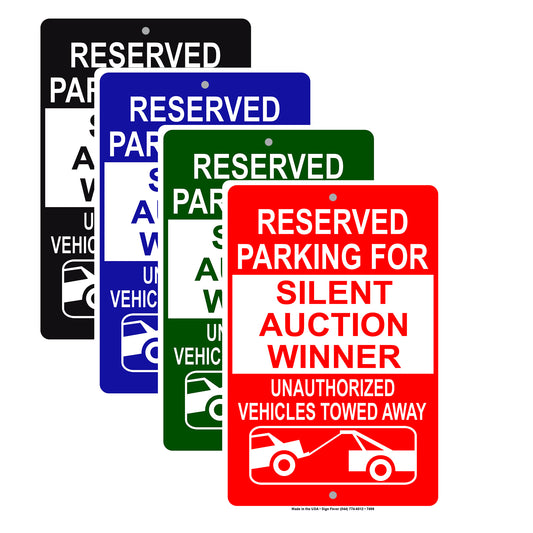 Reserved Parking For Silent Auction Winner Unauthorized Vehicles Towed Away Aluminum Metal Sign Plate