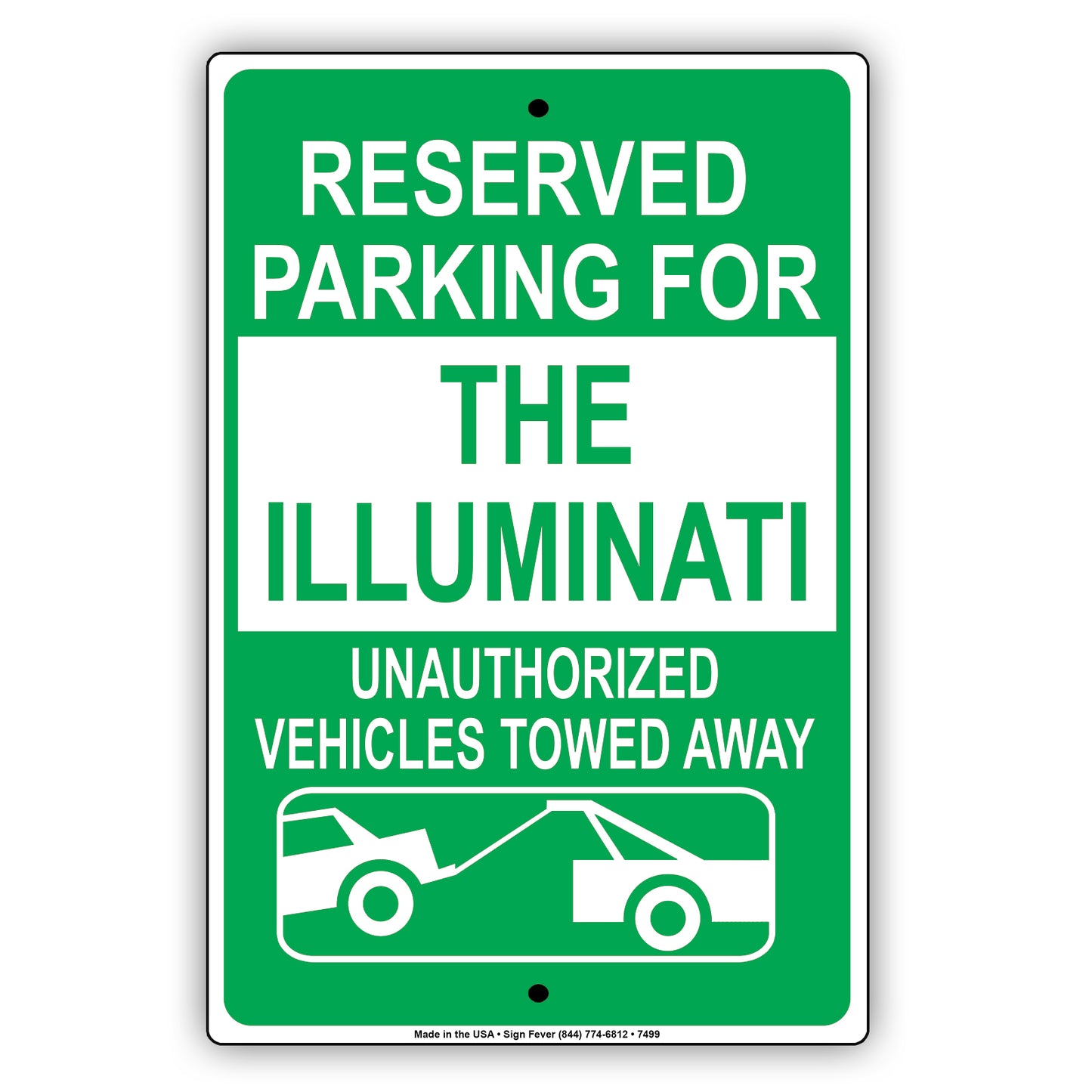 Reserved Parking For The Illuminati Unauthorized Vehicles Towed Away Aluminum Metal Sign Plate
