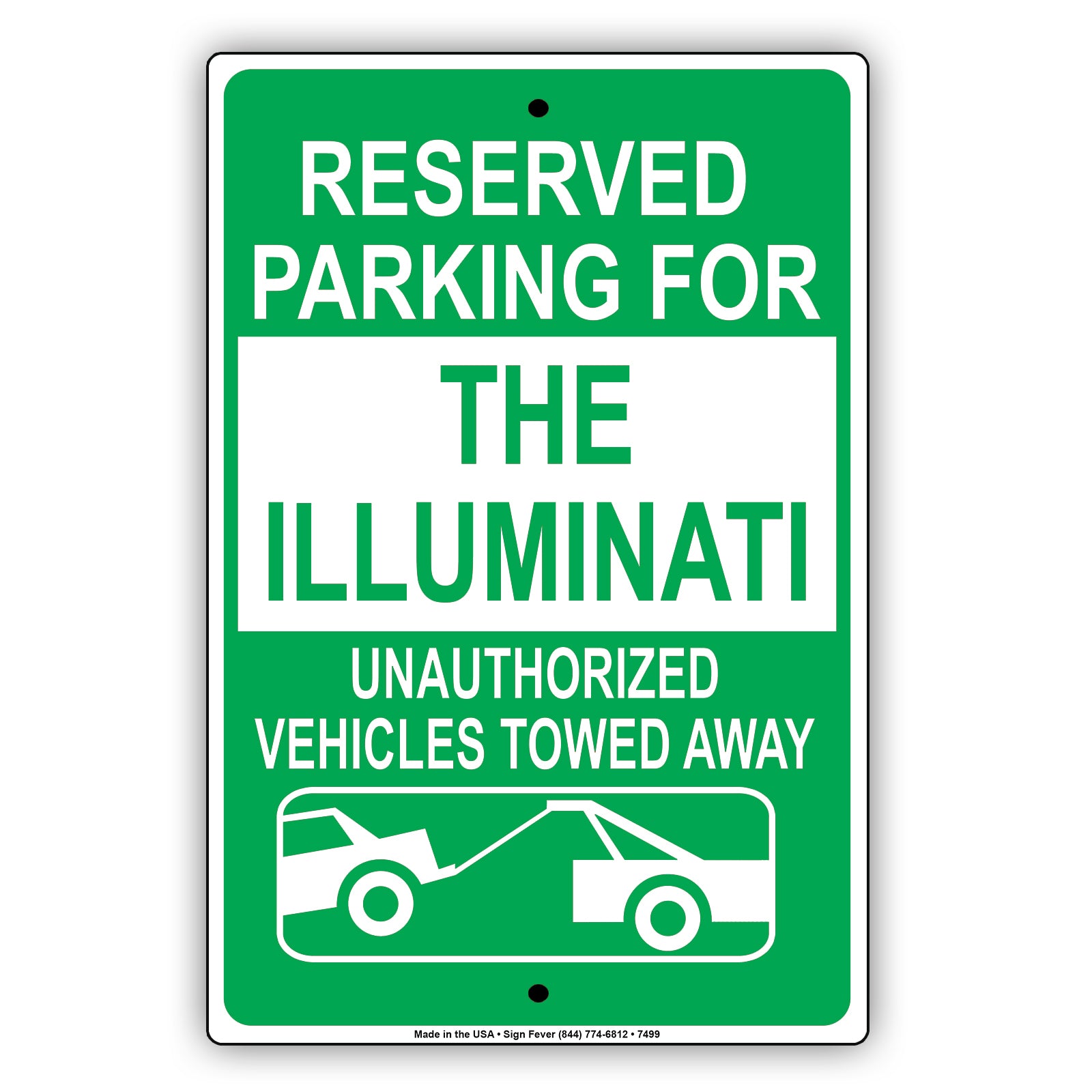 Reserved Parking For The Illuminati Unauthorized Vehicles Towed Away Aluminum Metal Sign Plate