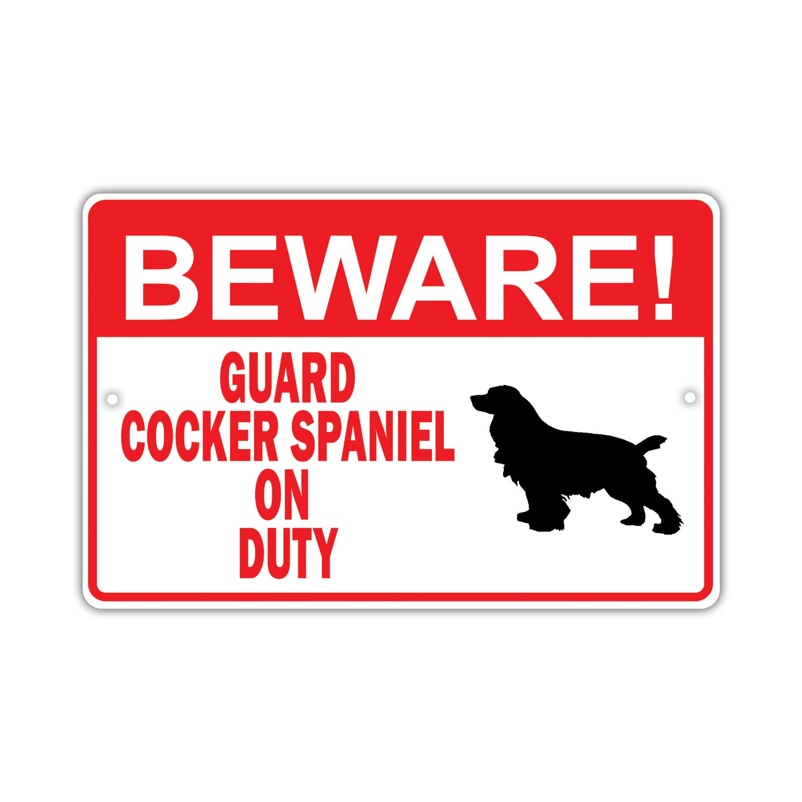 Beware! Guard Cocker Spaniel On Duty | Metal Dog Sign – Sign Fever