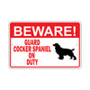 Beware! Guard Cocker Spaniel On Duty Dog Sign