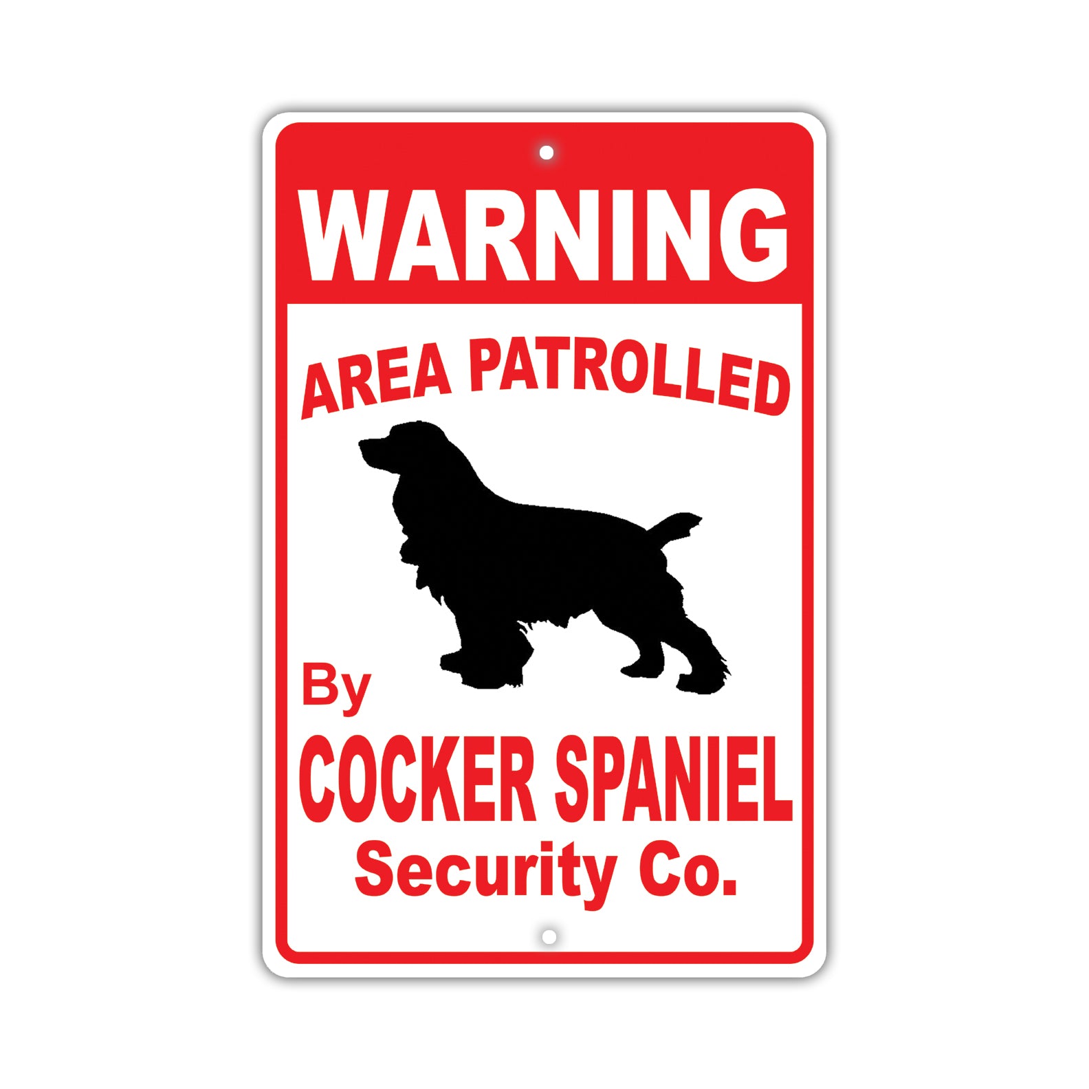 Warning Area Patrolled By Cocker Spaniel Security Co. | Metal Dog Sign ...