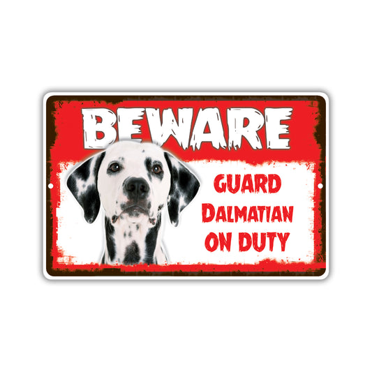 Beware! Guard Dalmatian On Duty Dog Sign