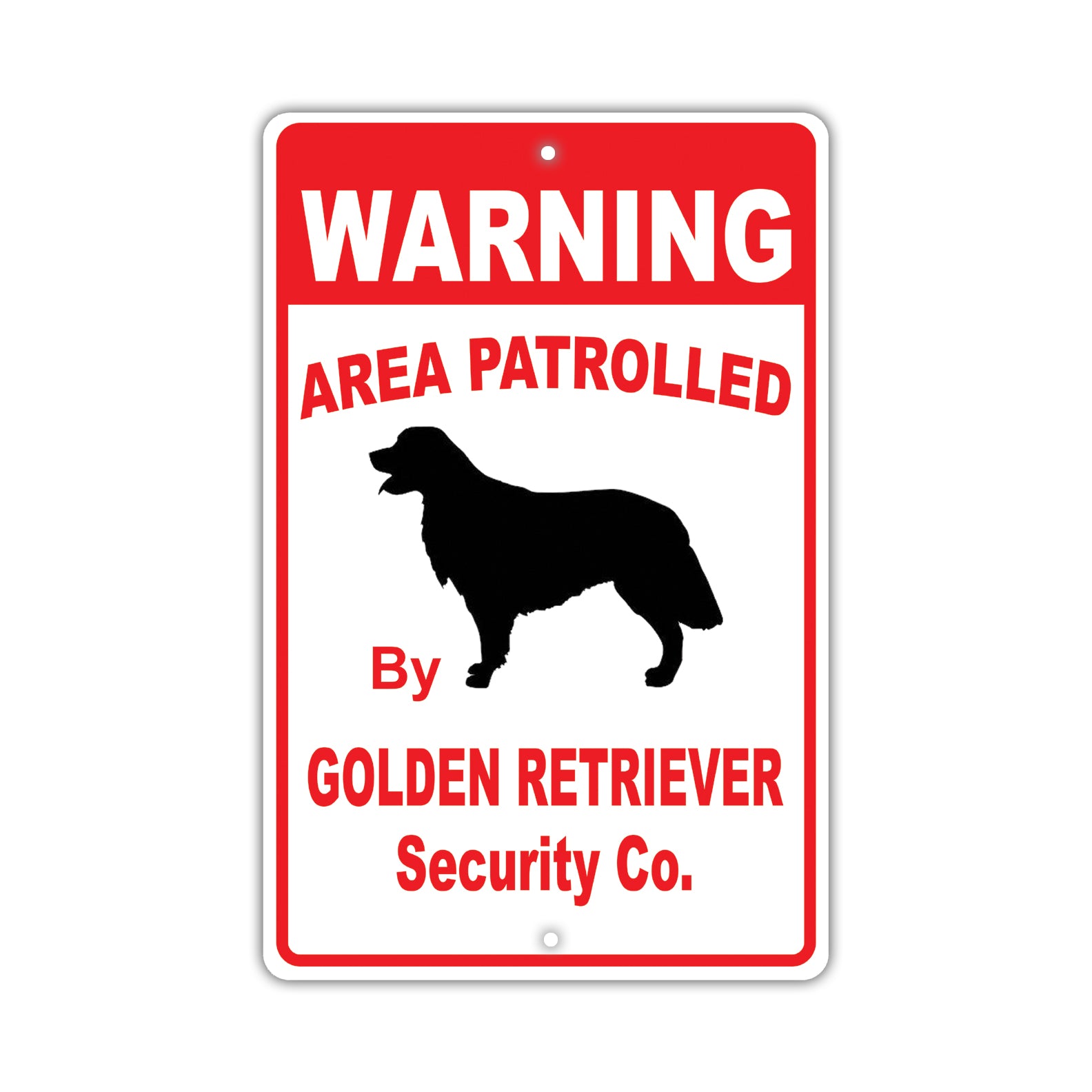 Warning Area Patrolled By Golden Retriever Security Co. Dog Sign