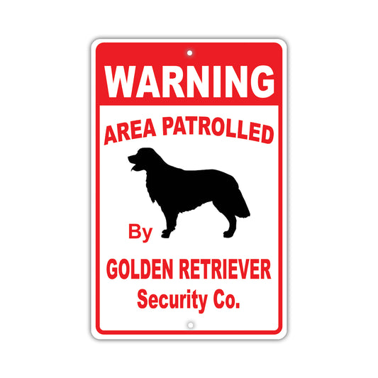Warning Area Patrolled By Golden Retriever Security Co. Dog Sign