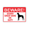 Beware! Guard Great Dane On Duty Dog Sign
