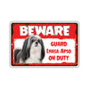 Beware! Guard Lhasa Apso Dog On Duty Dog Sign