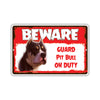 Beware! Guard Pit Bull On Duty Dog Sign