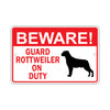 Beware! Guard Rottweiler On Duty Dog Sign