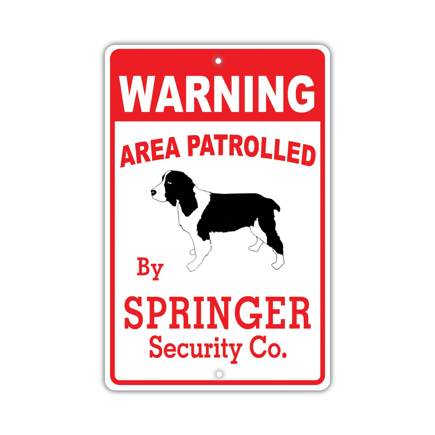 Warning Area Patrolled By Springer Security Co. Dog Sign