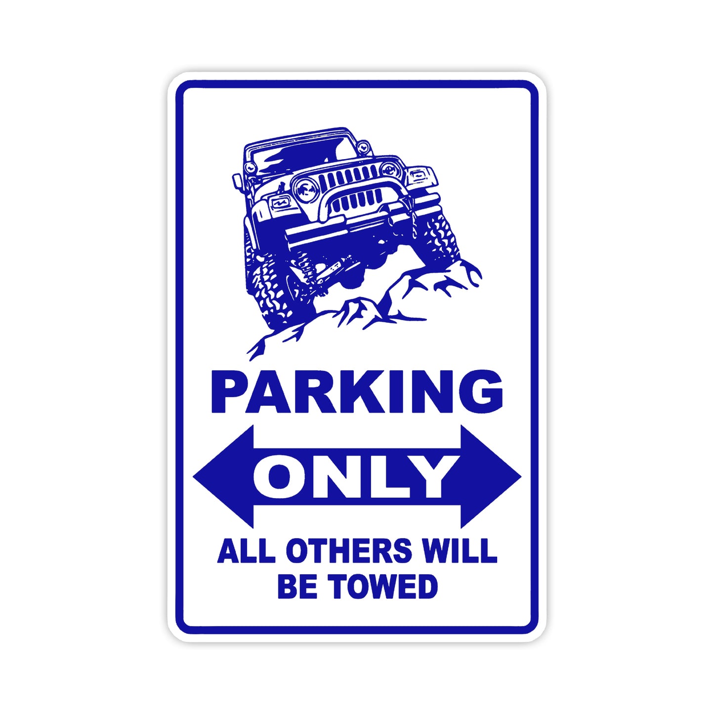 Jeep Parking Only All Others Will Be Towed Aluminum Metal Sign Plate
