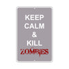 Keep Calm & Kill Zombies Novelty sign