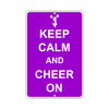 Keep Calm And Cheer On Novelty sign