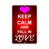 Keep Calm And Fall In Love With Humor Jokes Funny Gags Novelty Caution Alert Warning Aluminum