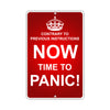 Contrary To Previous Instructions Now Time To Panic With Humor Jokes Funny Gags Warning Aluminum