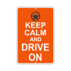 Keep Calm And Drive On With Humor Jokes Funny Gags Novelty Caution Alert Warning Aluminum