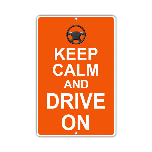 Keep Calm And Drive On With Humor Jokes Funny Gags Novelty Caution Alert Warning Aluminum