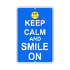 Keep Calm And Smile On With Humor Jokes Funny Gags Novelty Caution Alert Warning Aluminum