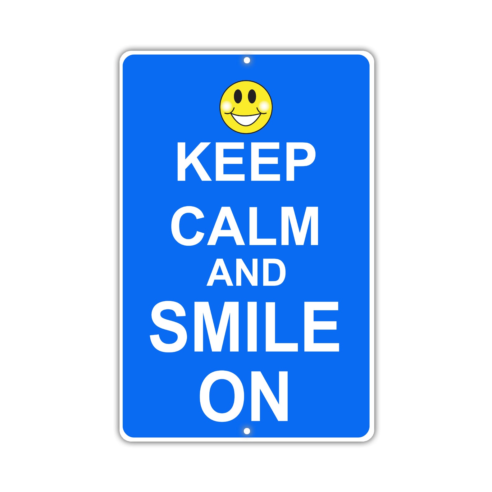 Keep Calm And Smile On With Humor Jokes Funny Gags Novelty Caution Alert Warning Aluminum