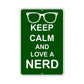 Keep Calm And Love A Nerd With Humor Jokes Funny Gags Novelty Caution Alert Warning Aluminum Sign