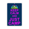 Keep Calm And Just Camp With Humor Jokes Funny Gags Novelty Caution Alert Warning Aluminum