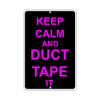 Keep Calm And Duct Tape It With Humor Jokes Funny Gags Novelty Caution Alert Warning Aluminum