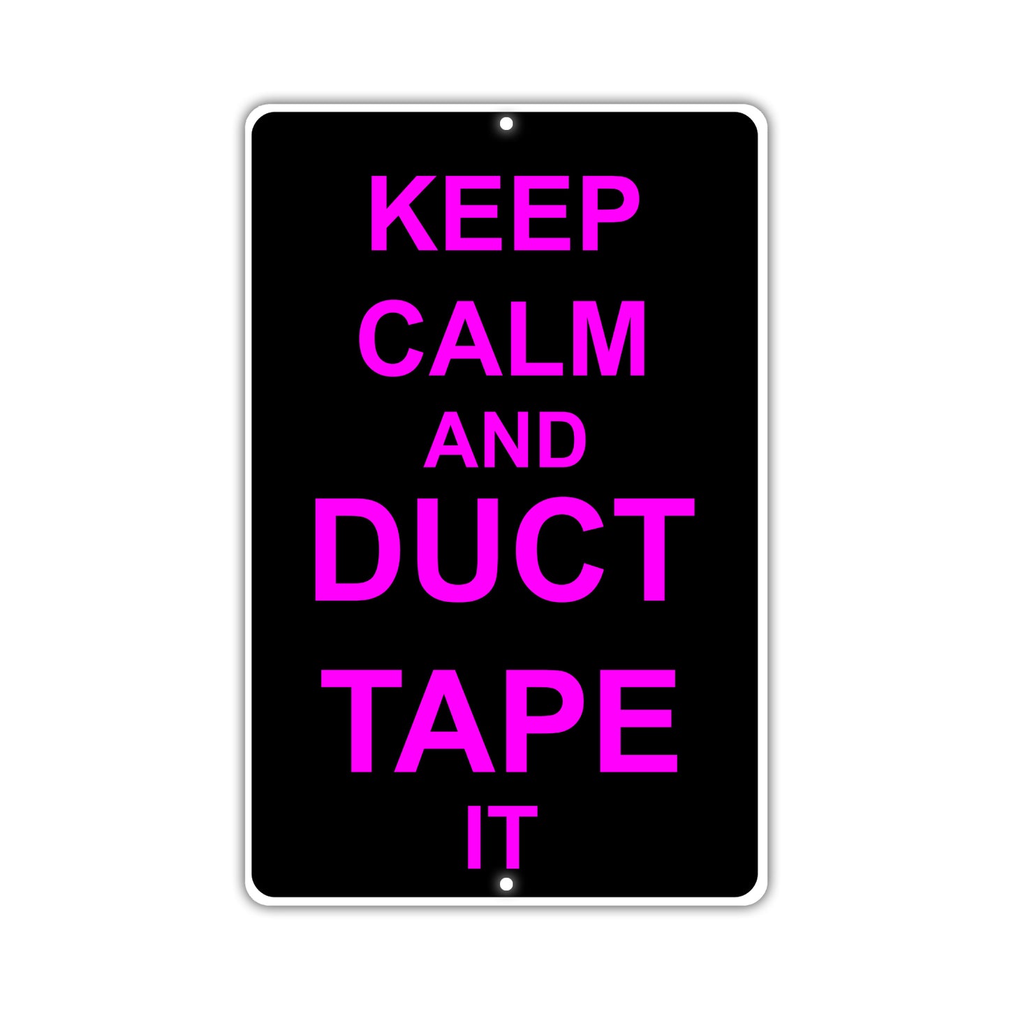Keep Calm And Duct Tape It With Humor Jokes Funny Gags Novelty Caution Alert Warning Aluminum