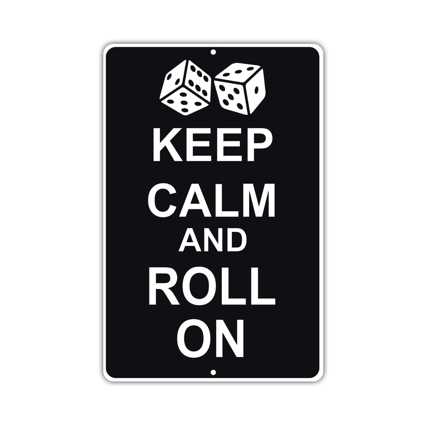 Keep Calm And Roll On With Humor Jokes Funny Gags Novelty Caution Alert Warning Aluminum Sign