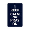 Keep Calm And Pray On With Humor Jokes Funny Gags Novelty Caution Alert Warning Aluminum