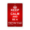 Keep Calm And Be A Princess With Humor Jokes Funny Gags Novelty Caution Alert Warning Aluminum