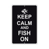 Keep Calm And Fish On With Humor Jokes Funny Gags Novelty Caution Alert Warning Aluminum Sign