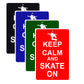 Keep Calm And Skate On With Humor Jokes Funny Gags Novelty Caution Alert Warning Aluminum Sign