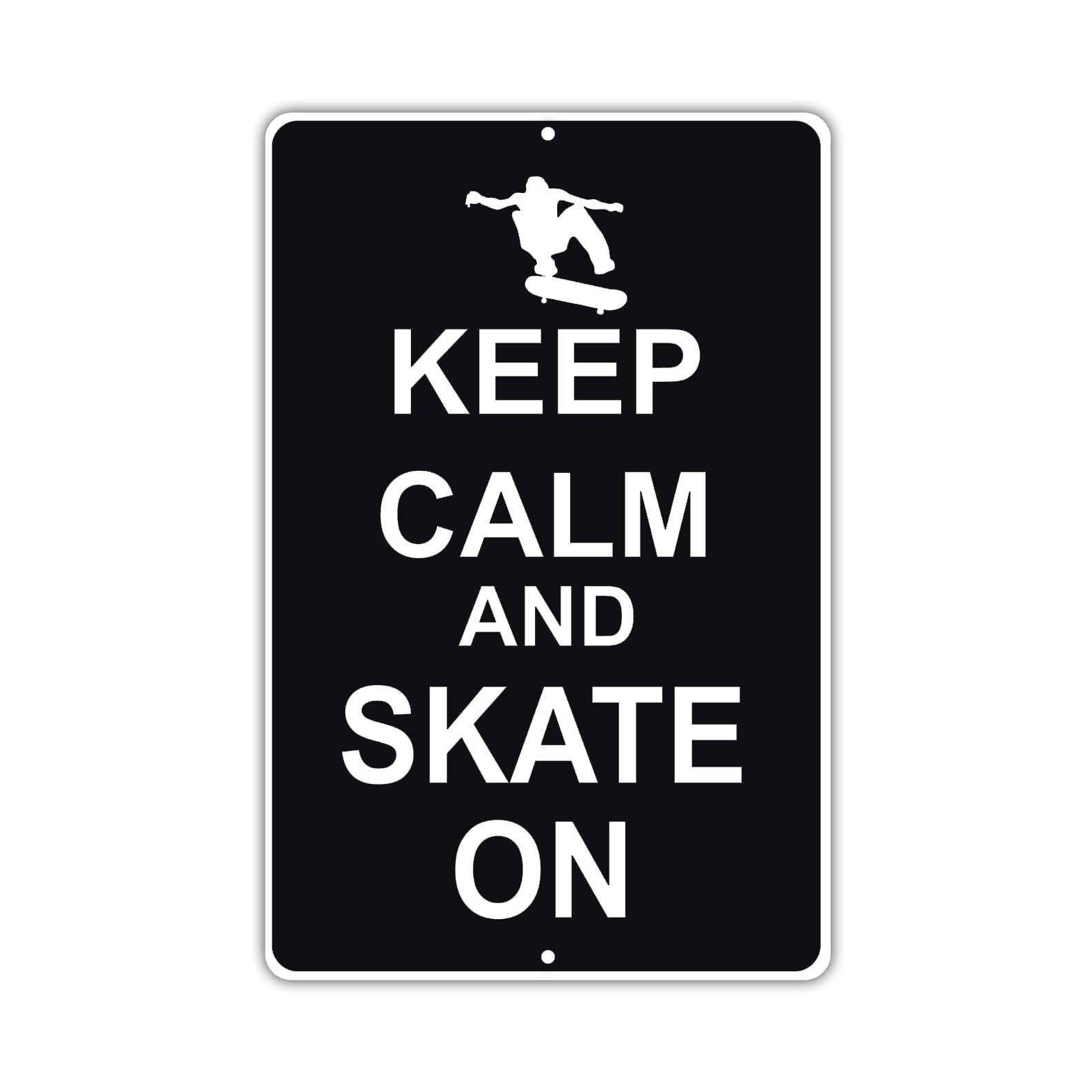 Keep Calm And Skate On With Humor Jokes Funny Gags Novelty Caution Alert Warning Aluminum Sign