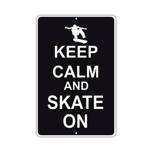 Keep Calm And Skate On With Humor Jokes Funny Gags Novelty Caution Alert Warning Aluminum Sign