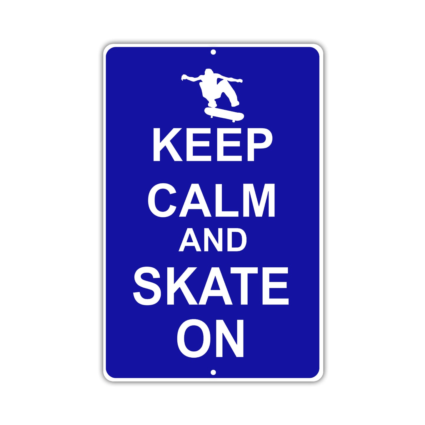 Keep Calm And Skate On With Humor Jokes Funny Gags Novelty Caution Alert Warning Aluminum Sign