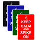 Keep Calm And Spike On With Humor Jokes Funny Gags Novelty Caution Alert Warning Aluminum Sign