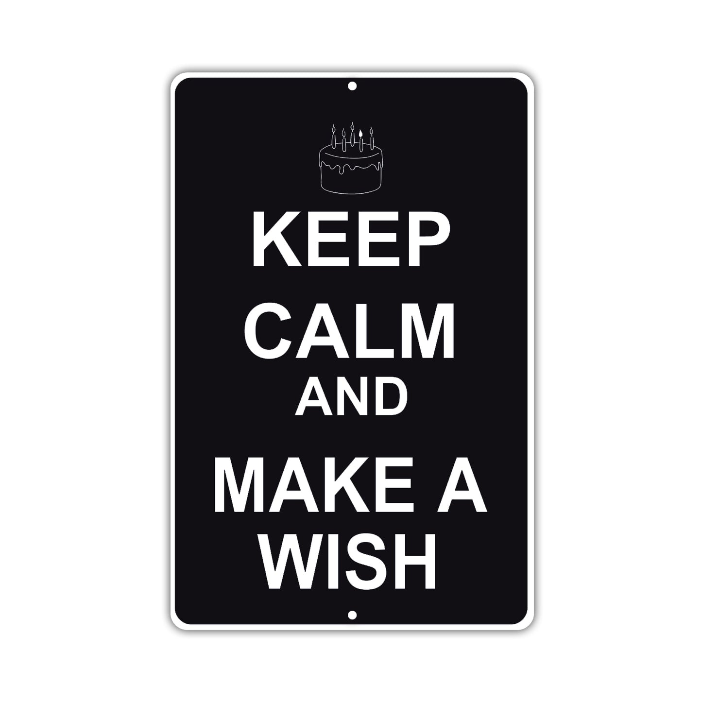 Keep Calm And Make A Wish With Humor Jokes Funny Gags Novelty Caution Alert Warning Aluminum Sign