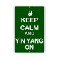 Keep Calm And Yin Yang On With Humor Jokes Funny Gags Novelty Caution Alert Warning Aluminum Sign