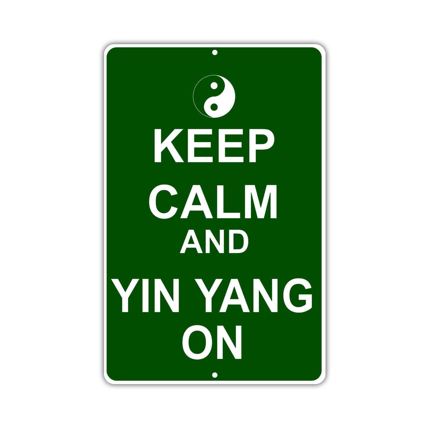 Keep Calm And Yin Yang On With Humor Jokes Funny Gags Novelty Caution Alert Warning Aluminum Sign