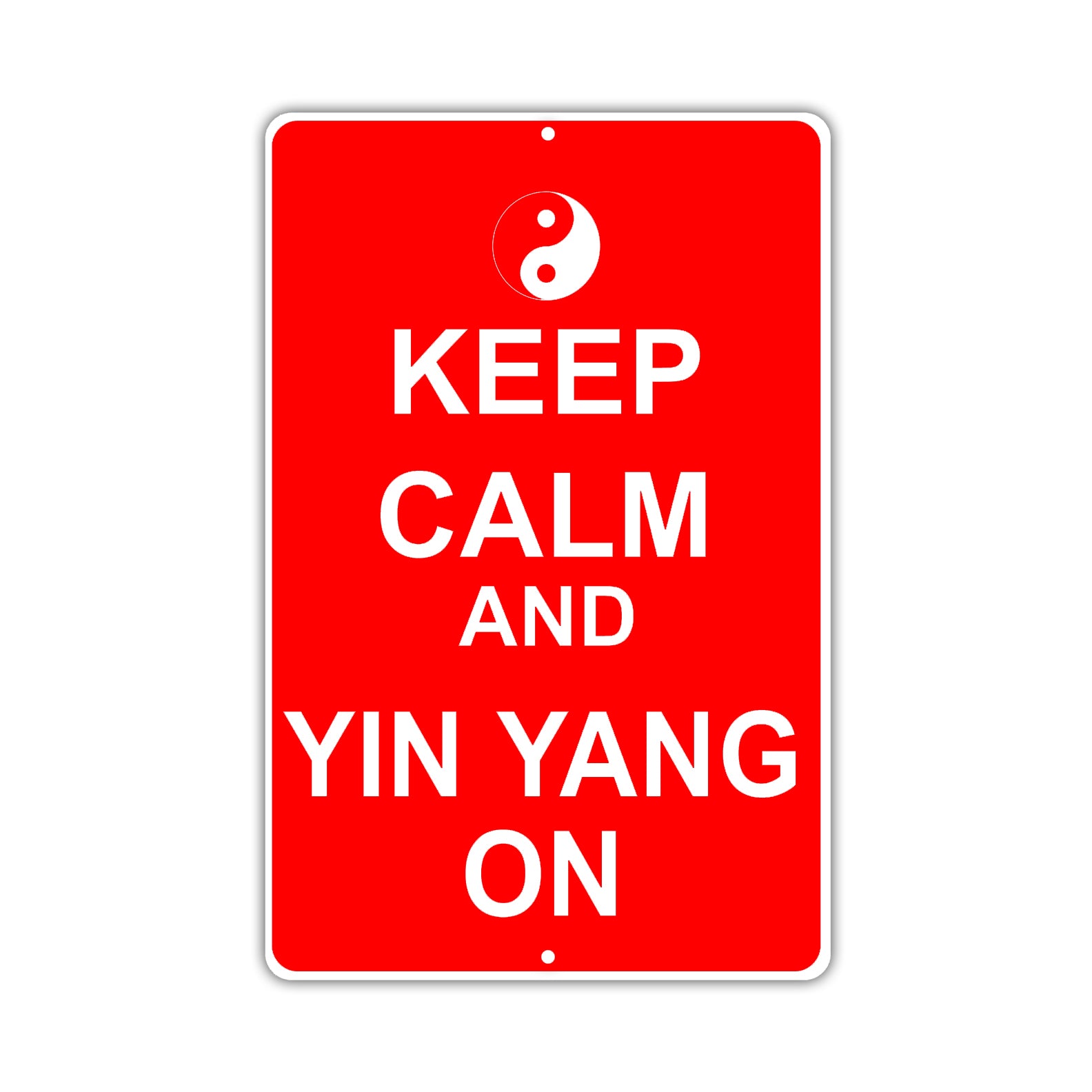 Keep Calm And Yin Yang On With Humor Jokes Funny Gags Novelty Caution Alert Warning Aluminum Sign