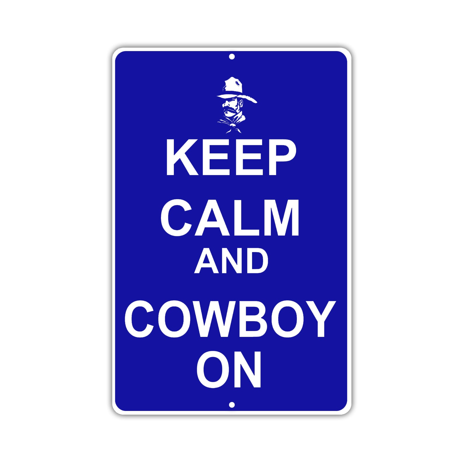 Keep Calm And Cowboy On With Humor Jokes Funny Gags Novelty Caution Alert Warning Aluminum Sign