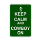 Keep Calm And Cowboy On With Humor Jokes Funny Gags Novelty Caution Alert Warning Aluminum Sign