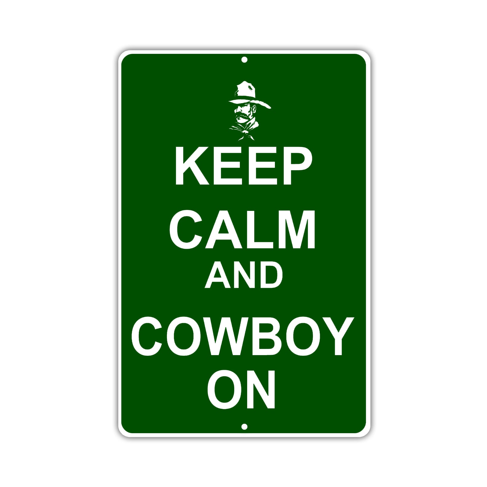Keep Calm And Cowboy On With Humor Jokes Funny Gags Novelty Caution Alert Warning Aluminum Sign