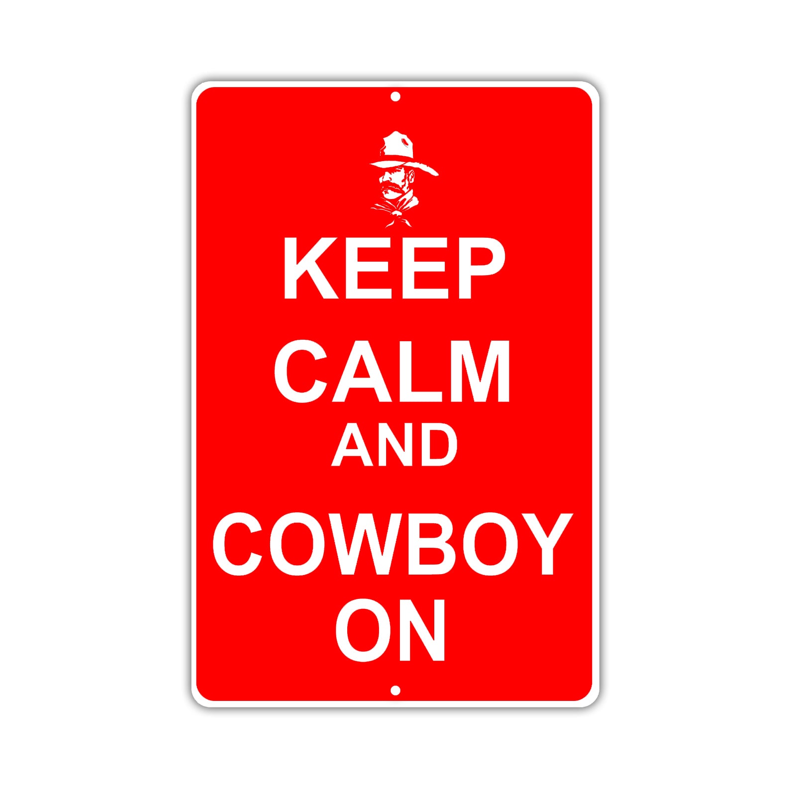 Keep Calm And Cowboy On With Humor Jokes Funny Gags Novelty Caution Alert Warning Aluminum Sign