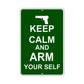 Keep Calm And Arm Yourself With Humor Jokes Funny Gags Novelty Caution Alert Warning Aluminum Sign