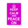 Keep Calm And Peace On With Humor Jokes Funny Gags Novelty Caution Alert Warning Aluminum