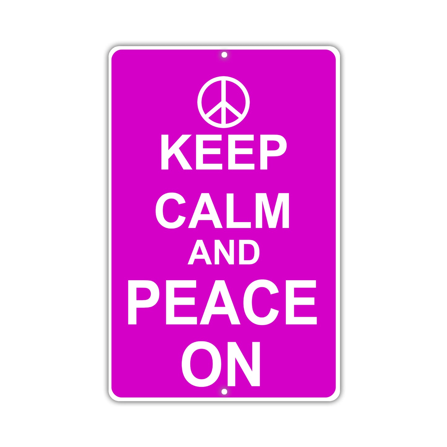 Keep Calm And Peace On With Humor Jokes Funny Gags Novelty Caution Alert Warning Aluminum