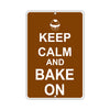 Keep Calm And Bake On With Humor Jokes Funny Gags Novelty Caution Alert Warning Aluminum