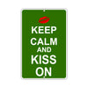Keep Calm And Kiss On With Humor Jokes Funny Gags Novelty Caution Alert Warning Aluminum