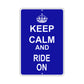 Keep Calm And Ride On With Humor Jokes Funny Gags Novelty Caution Alert Warning Aluminum Sign